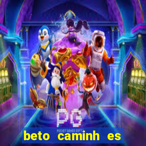 beto caminh es lajeado rs